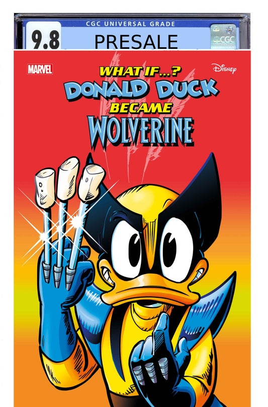 WHAT IF DONALD DUCK BECAME WOLVERINE #1 MAIN COVER  GUARANTEED CGC 9.8 PRESALE JULY 31 2024